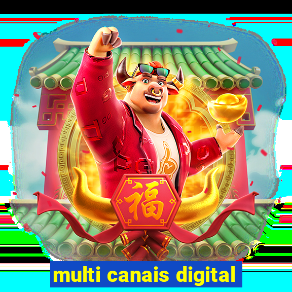 multi canais digital